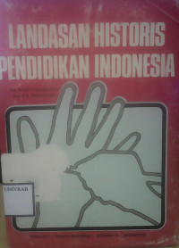 LANDASAN HISTORIS PENDIDIKAN INDONESIA