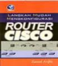 LANGKAH MUDAH MENGKONFIGURASI ROUTER CISCO