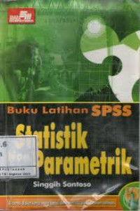 BUKU LATIHAN SPSS STATISTIK NON PARAMETRIK