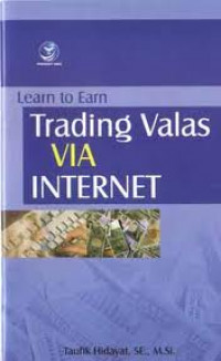 LEARN TO EARN TRADING VALAS VIA INTERNET