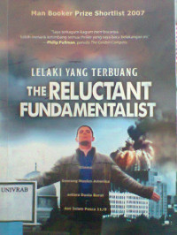 LELAKI YANG TERBUANG THE RELUCTANT FUNDAMENTALIST