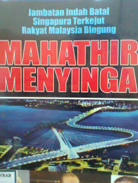 MAHATHIR MENYINGA