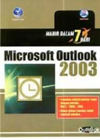 MAHIR DALAM 7 HARI MICROSOFT OUTLOOK 2003