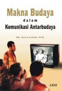 MAKNA BUDAYA DALAM KOMUNIKASI ANTARBUDAYA