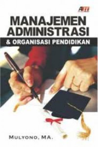 MANAJEMEN ADMINSTRASI & ORGANISASI PENDIDIKAN