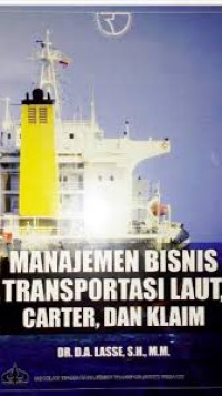 MANAJEMEN BISNIS TRANSPORTASI LAUT, CARTER DAN KLAIM