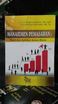 MANAJEMEN PEMASARAN TEORI DAN APLIKASI DALAM BISNIS