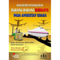 MANAJEMEN PENANGANAN BARANG-BARANG BERBAHAYA PADA ANGKUTAN UDARA