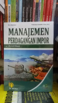 MANAJEMEN PERDAGANGAN IMPOR