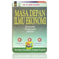 MASA DEPAN ILMU EKONOMI SEBUAH TINJAUAN ISLAM