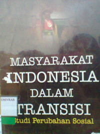 MASYARAKAT INDONESIA DALAM TRANSISI