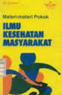 MATERI - MATERI POKOK ILMU KESEHATAN MASYARAKAT