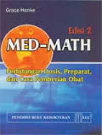 MED-MATH PERHITUNGAN DOSIS, PREPARAT, DAN CARA PEMBERIAN OBAT