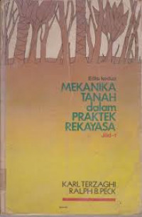 MEKANIKA TANAH DALAM PRAKTEK REKAYASA JILID 1