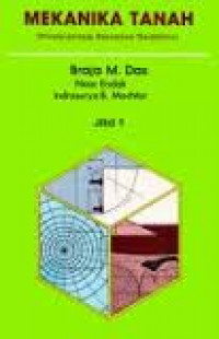 MEKANIKA TANAH : PRINSIP-PRINSIP RAKAYASA GEOTEKNIS JILID 1