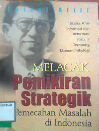 MELACAK PEMIKIRAN STRATEGIK PEMECAHAN MASALAH DI INDONESIA