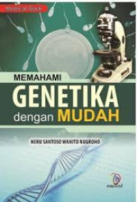 MEMAHAMI GENETIKA DENGAN MUDAH