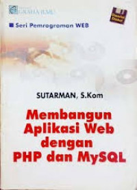 MEMBANGUN APLIKASI WEB DENGAN PHP DAN MYSQL