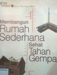 MEMBANGUN RUMAH SEDERHANA SEHAT TAHAN GEMPA