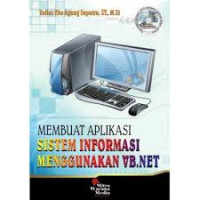 MEMBUAT APLIKASI SISTEM INFORMASI MENGGUNAKAN VB.NET