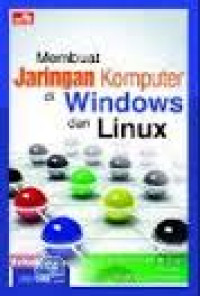 MEMBUAT JARINGAN KOMPUTER DI WINDOWS DAN LINUX