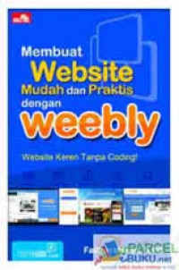 MEMBUAT WEBSITE MUDAH DAN PRAKTIS DENGAN WEEBLY