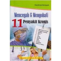 MENCEGAH DAN MENGOBATI 11 PENYAKIT KRONIS