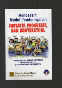 MENDESAIN MODEL PEMBELAJARAN INOVATIF PROGRESIF DAN KONTEKSTUAL