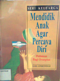 MENDIDIK ANAK AGAR PERCAYA DIRI