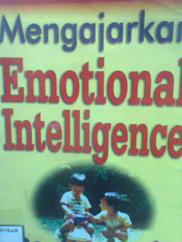 MENGAJARKAN EMOTIONAL INTELLIGENCE PADA ANAK