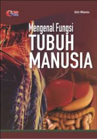 MENGENAL FUNGSI TUBUH MANUSIA