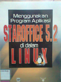 MENGGUNAKAN PROGRAM APLIKASI STAROFFICE 5.2 DI DALAM LINUX