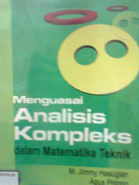 MENGUASAI ANALISIS KOMPLEKS DALAM MATEMATIKA TEKNIK