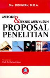 METODE & TEKNIK MENYUSUN PROPOSAL PENELITIAN