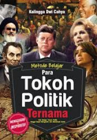 METODE BELAJAR PARA TOKOH POLITIK TERNAMA