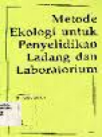 METODE EKOLOGI UNTUK PENYELIDIKAN LADANG DAN LABORATORIUM