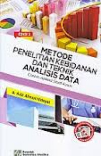 METODE PENELITIAN KEBIDANAN DAN TEKNIK ANALISIS DATA