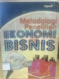 METODOLOGI PENELITIAN EKONOMI & BISNIS