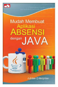 MUDAH MEMBUAT APLIKASI ABSENSI DENGAN JAVA