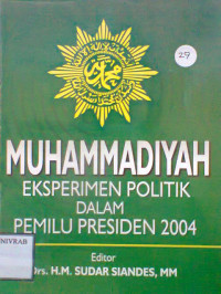 MUHAMMADIYAH EKSPERIMEN POLITIK DALAM PEMILU PRESIDEN 2004