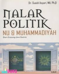 NALAR POLITIK NU & MUHAMMADIYAH