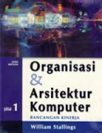 ORGANISASI & ARSITEKTUR KOMPUTER RANCANGAN KINERJA JILID 1