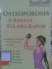 OSTEOPOROSIS DAN BAHAYA TULANG RAPUH