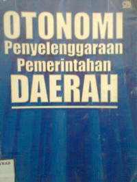 OTONOMI PENYELENGGARAAN PEMERINTAHAN DAERAH