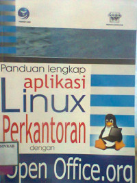 PANDUAN LENGKAP APLIKASI LINUX PERKANTORAN DENGAN OPENOFFICE ORG