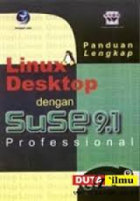 PANDUAN LENGKAP LINUX DESKTOP DENGAN SUSE 9.1 PROFESSIONAL