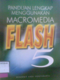 PANDUAN LENGKAP MENGGUNAKAN MACROMEDIA FLASH 5