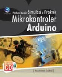 PANDUAN MUDAH SIMULASI DAN PRAKTEK MIKROKONTROLER ARDUINO