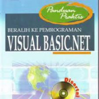 PANDUAN PRAKTIS BERALIH KE PEMROGRAMAN VISUAL BASIC.NET