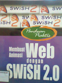 PANDUAN PRAKTIS MEMBUAT ANIMASI WEB DENGAN SWISH 2.0